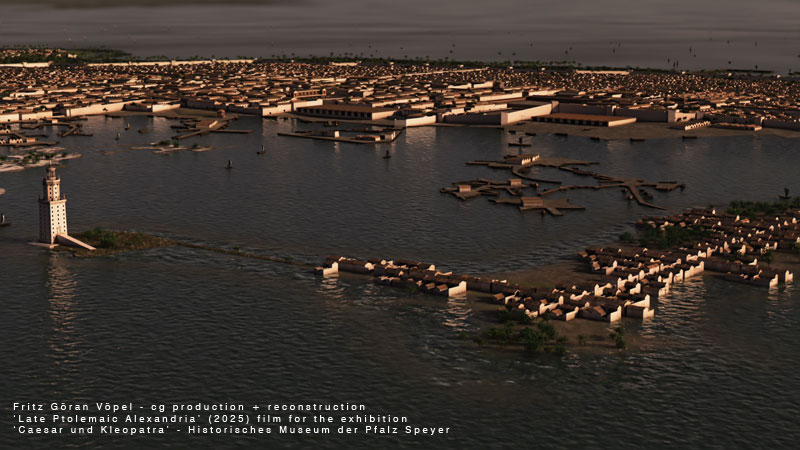 Digitale Rekonstruktion des späten ptolemäischen Alexandria - Blick auf den großen Hafen von Nordwesten / image by Fritz Göran Vöpel, 2026 / © Historisches Museum der Pfalz Speyer