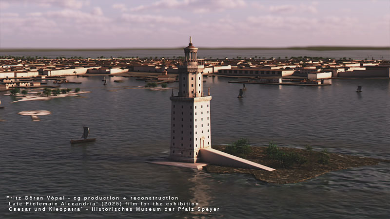 Digitale Rekonstruktion des späten ptolemäischen Alexandria - Der Pharos von Alexandria / image by Fritz Göran Vöpel, 2026 / © Historisches Museum der Pfalz Speyer